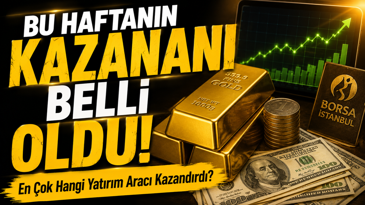 Bu Haftanın Kazananı Belli Oldu! En Çok Hangi Yatırım Aracı Kazandırdı?