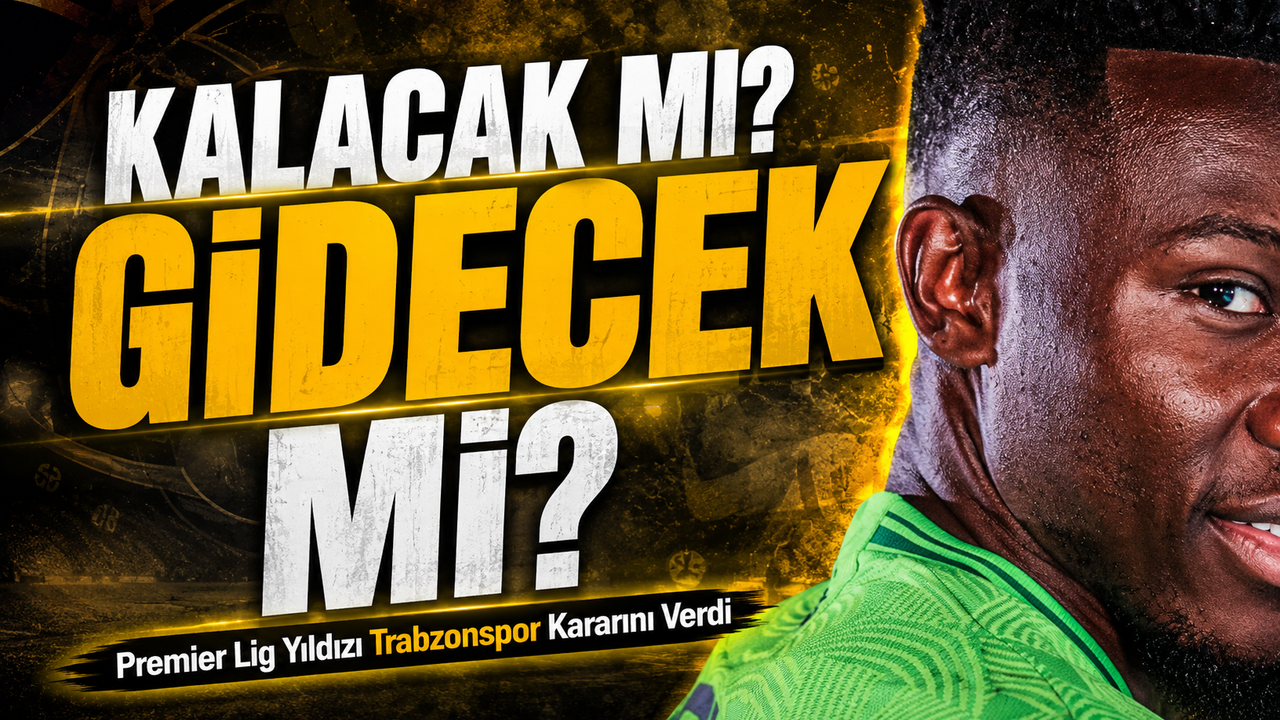 Premier Lig Yıldızı Trabzonspor’da Kalacak mı?; Transfer Kar