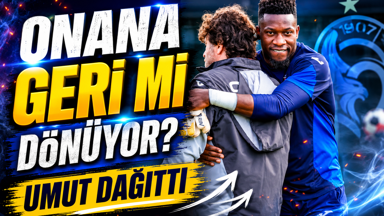 Trabzonspor'da Andre Onana İçin Büyük Bekleyiş Baş