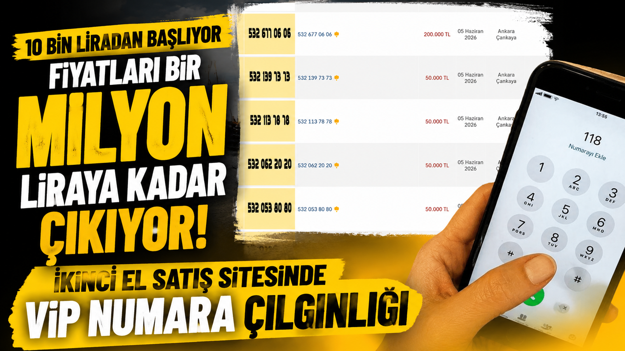 VIP Numara Çılgınlığı! Fiyatlar Dudak Uçuklatıyor