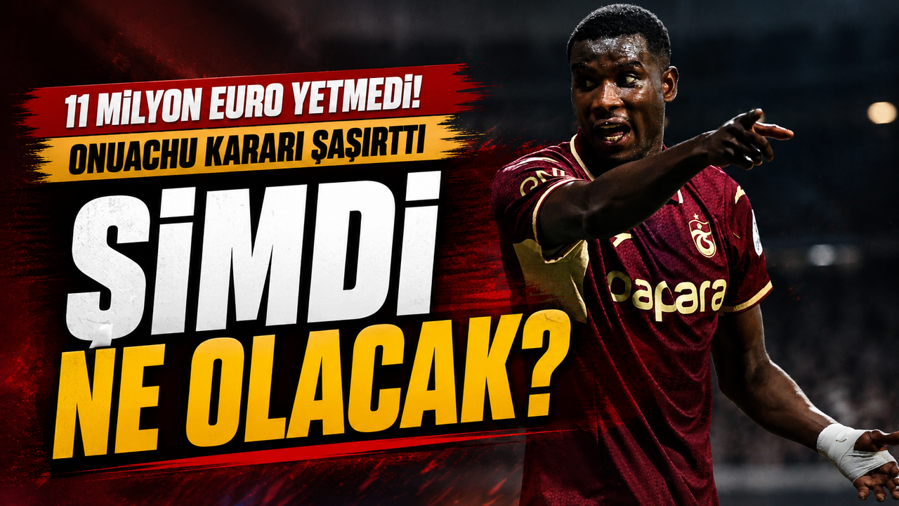 Trabzonspor’da Paul Onuachu İçin Kritik Karar! 11 Milyon Eur