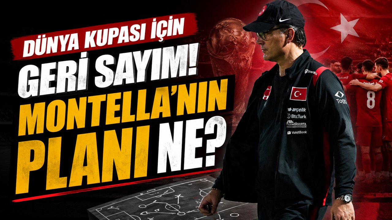 A Millî Takım'da Dünya Kupası Mesaisi: Montella Av