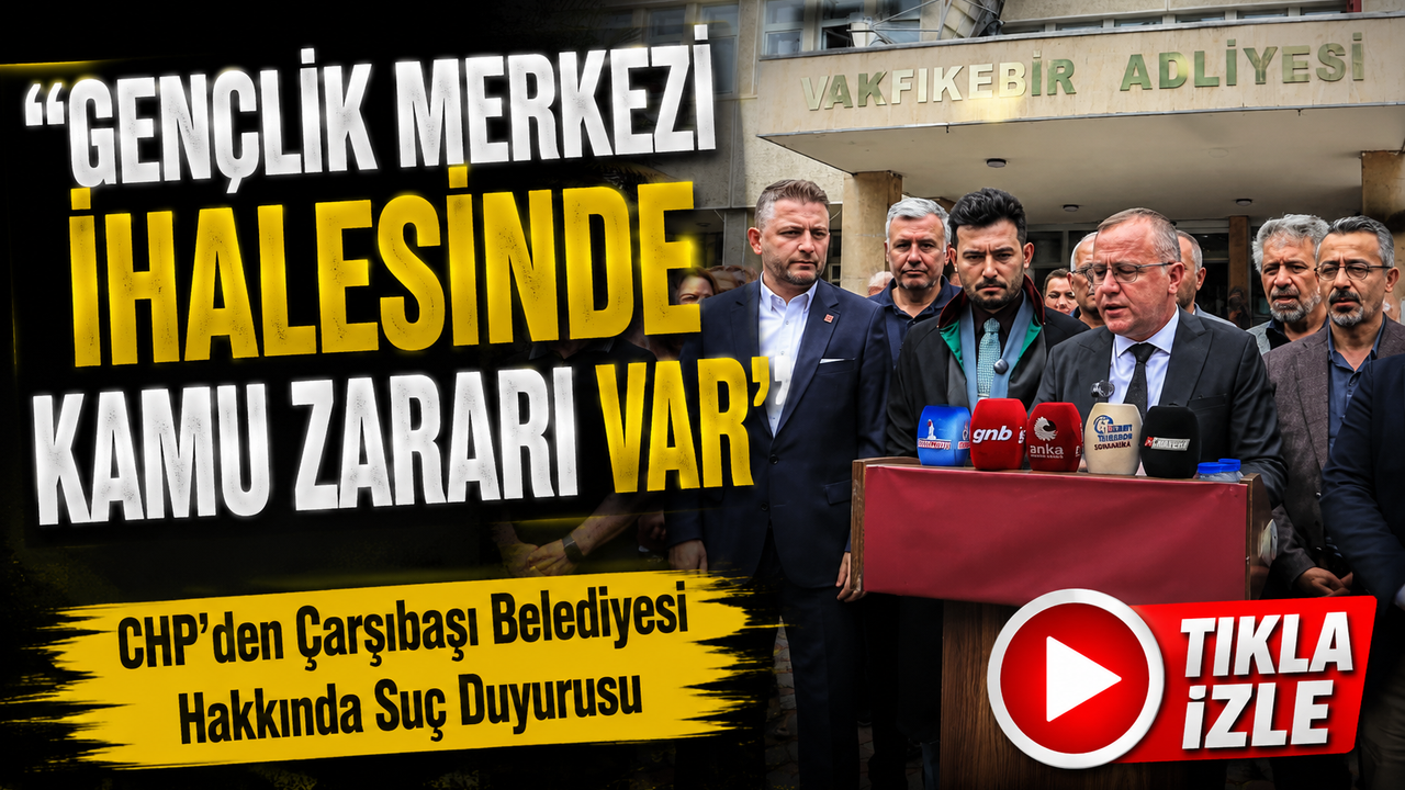 CHP’den Çarşıbaşı Belediyesi Hakkında Suç Duyurusu