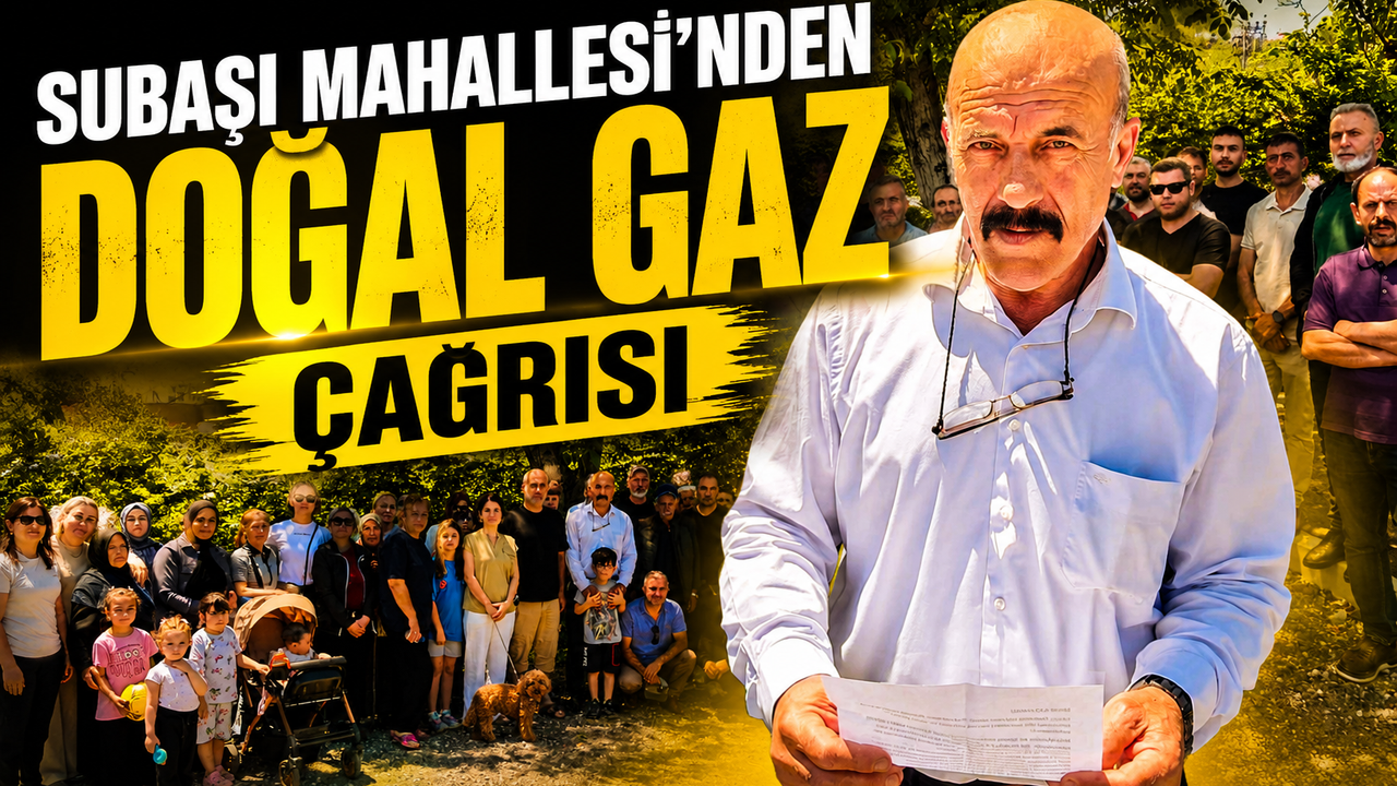 Subaşı Mahallesi’nden Doğal Gaz Çağrısı! Muhtar Çavdar Yetki