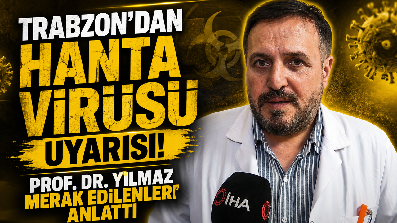 Trabzon’dan Hanta Virüsü Uyarısı! Prof. Dr. Yılmaz Merak Edi