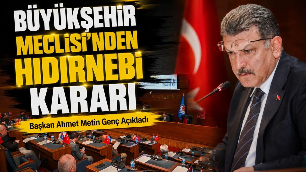 Başkan Ahmet Metin Genç Açıkladı; Büyükşehir Mecli