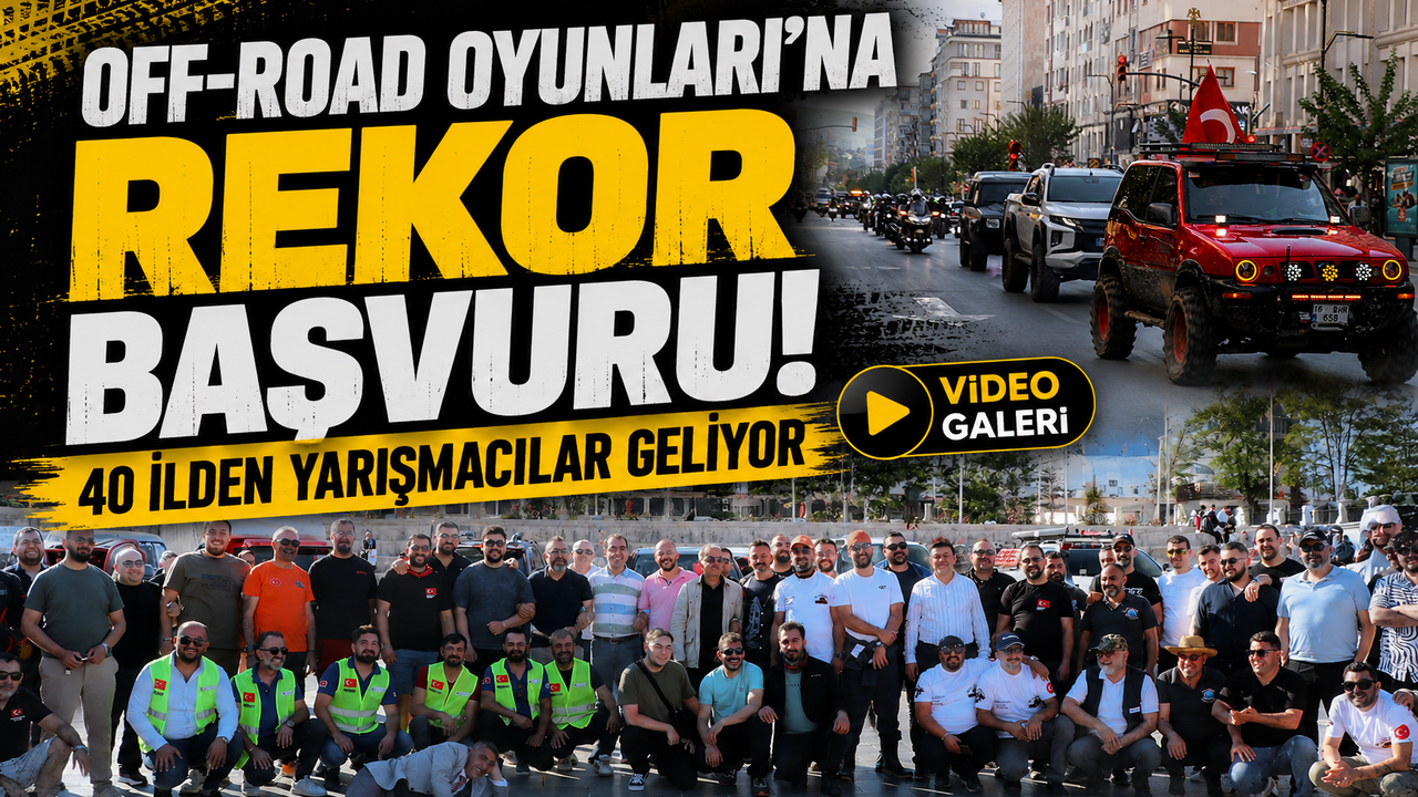 Off-Road Oyunları’na Rekor Başvuru! 40 İlden Yarışmacılar Ge