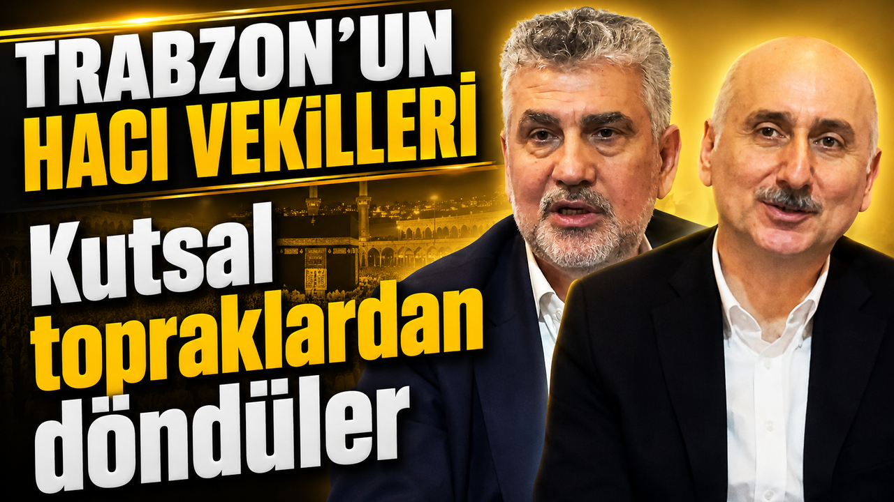 Trabzon’un Hacı Vekilleri Kutsal Topraklardan Döndü