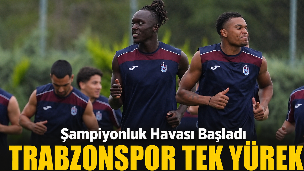 Trabzonspor’da Yeni Sezon Heyecanı Başladı: 10 Transferle Şampiyonluk Mesajı
