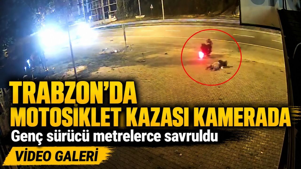 Trabzon’da motosiklet kazası kamerada: Genç sürücü metrelerce savruldu