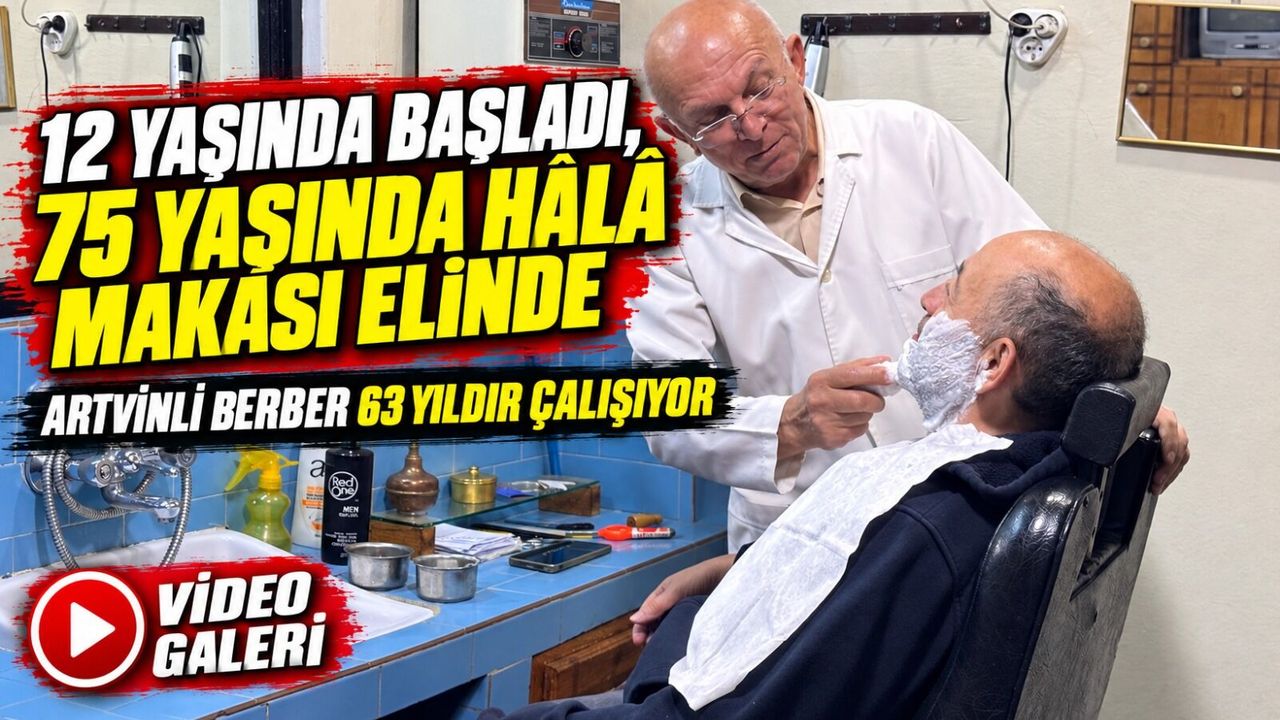 12 yaşında başladı, 75 yaşında hâlâ makası elinde: Artvinli berber 63 yıldır çalışıyor