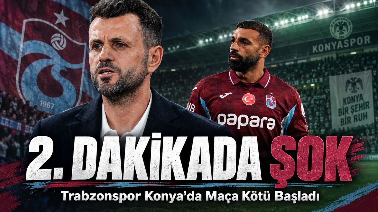 Konyaspor Trabzonspor Maçında Erken Gol Şoku: İlk Yarı 1-0 Bitti