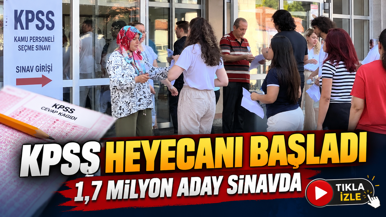 KPSS Heyecanı Başladı: Son Saniyede Yetişen de Oldu, Kaçıran da