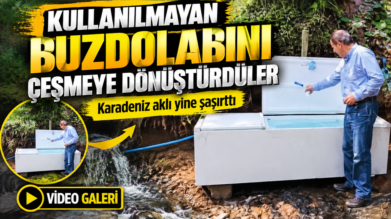 Kullanılmayan Buzdolabını Çeşmeye Dönüştürdüler; Karadeniz Aklı Yine Şaşırttı