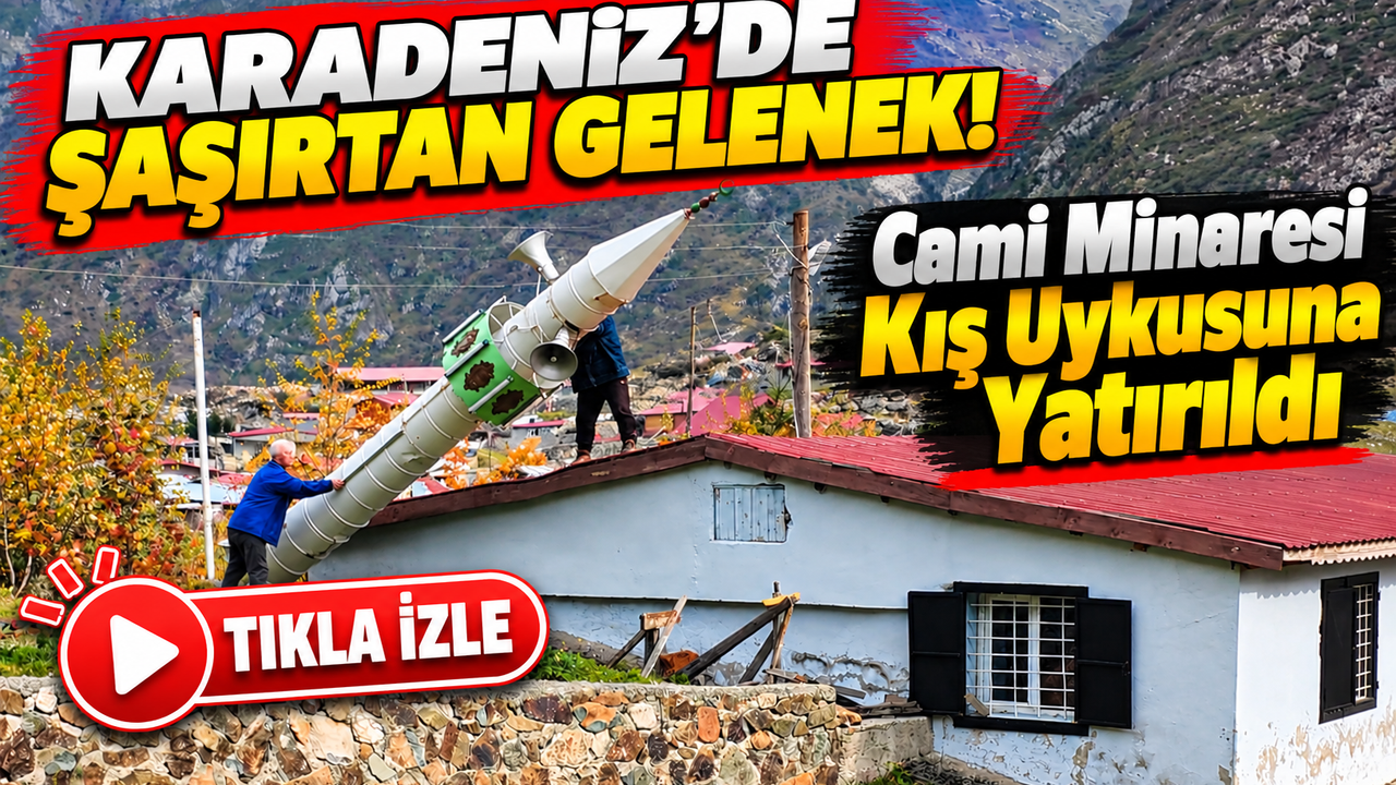Karadeniz'de Şaşırtan Gelenek! Cami Minaresi Kış Uykusuna Yatırıldı