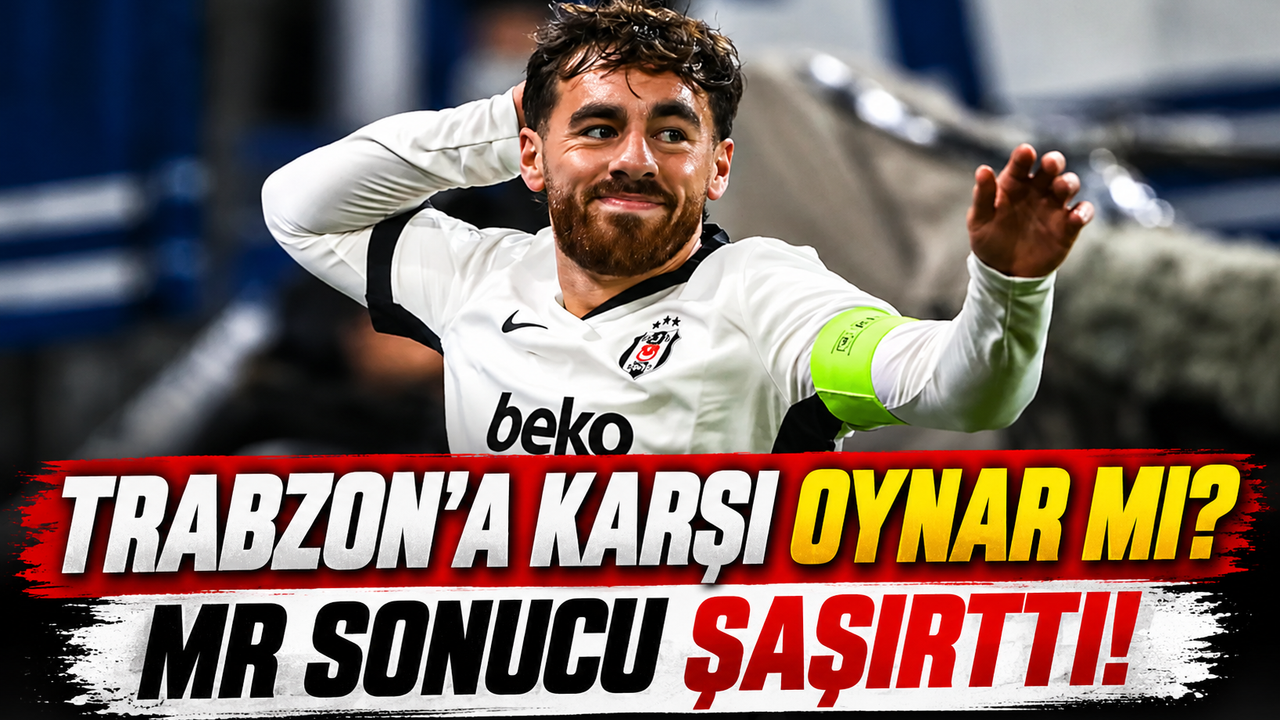 Trabzonspor Derbisine Günler Kala Beşiktaş'ta Kriz! Orkun Kökçü'nün Sağlık Durumu Belli Oldu