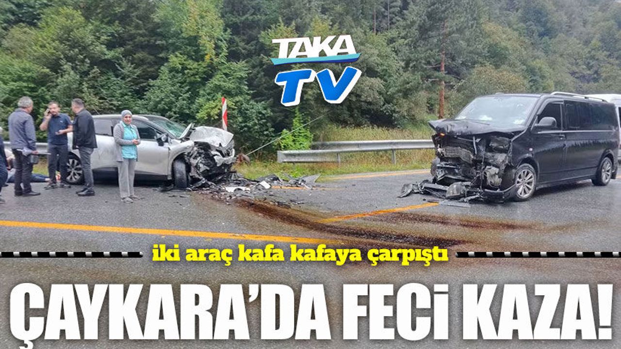 Çaykara’da korkutan kaza: İki araç kafa kafaya çarpıştı