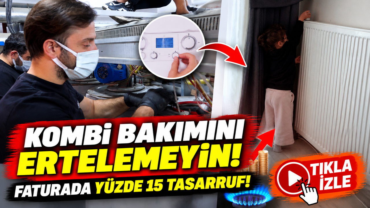 Kombi Bakımında Yüzde 15 Tasarruf! Uzmandan Kış Uyarısı
