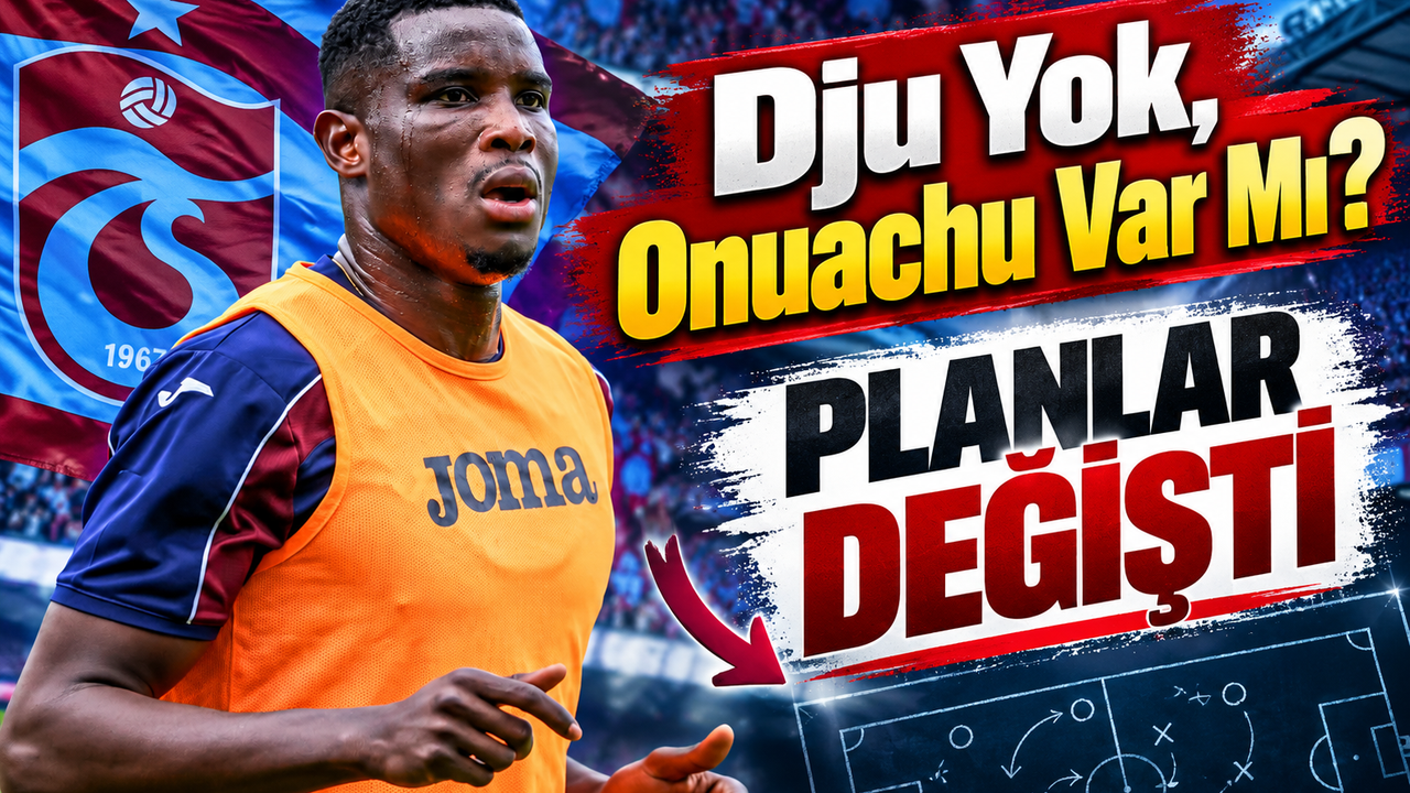Trabzonspor'da Gaziantep FK Maçı Öncesi Onuachu Sevinci! Dju İçin Kritik Karar