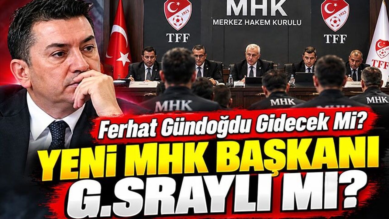 MHK’da yeni dönem iddiası: Ferhat Gündoğdu giderse iki isim gündemde
