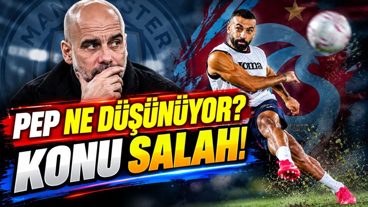 Guardiola'dan Mohamed Salah ve Trabzonspor Açıklaması İddiası! Carragher Gündemde