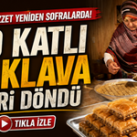 Asırlık Lezzet Yeniden Sofralarda: 40 Katlı Baklava Geri Döndü