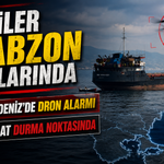 Karadeniz’de Dron Alarmı: Gemiler Trabzon Açıklarında Bekliyor