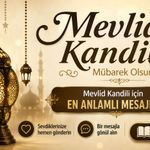 Mevlid Kandili için en anlamlı mesajlar: Sevdiklerinize hemen gönderin