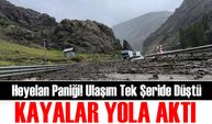 Erzurum-Artvin Yolunda Heyelan Paniği! Ulaşım Tek Şeride Düştü