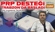 Kas ve İskelet Sistemi Hastalıklarında PRP Desteği Trabzon’da Başladı