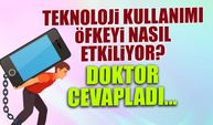Kontrolsüz Teknoloji Kullanımı Öfkeyi Nasıl Etkiliyor? Doktor Açıkladı...