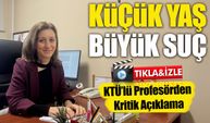 KTÜ’lü Profesörden Kritik Açıklama: Çocuklarda Suçun Temeli Ailede Atılıyor