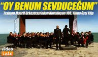Trabzon Maarif Orkestrası’ndan Kurtuluşun 108. Yılına Özel Klip