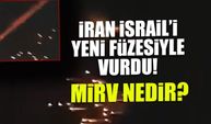 İran İsrail'i Yeni Füzesiyle Vurdu! MIRV Nedir?