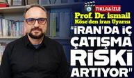 KTÜ’lü Prof. Dr. İsmail Köse’den İran Uyarısı: "İç Savaş Riski Artıyor"