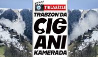 Trabzon Çaykara’da çığ anı kamerada: Seyrantepe’de korkutan görüntüler
