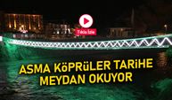 Çoruh Nehri'nde Asma Köprüler Tarihe Meydan Okuyor