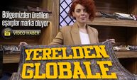 Yerelden globale: Bölgemizden üretilen eşarplar marka oluyor