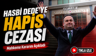 Taciz Davasında Karar Çıktı; Eski Belediye Başkanı Hasbi Dede’ye Hapis Cezası