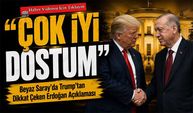 Beyaz Saray’da Dikkat Çeken Erdoğan Açıklaması: Trump’tan “Çok İyi Dostum” Mesajı