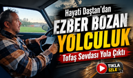 Giresunlu Sanatçı Hayati Daştan İstanbul Yoluna Emektar Tofaş Kartal’ıyla Çıktı