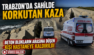 Trabzon’da Sahilde Korkutan Kaza:  Beton Blokların Arasına Düşen Kişi Hastaneye Kaldırıldı