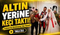 Trabzon'da Görülmemiş Takı Töreni! ; Düğünde Altın Yerine Keçi Taktı