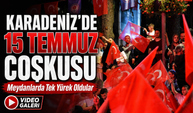 Trabzon ve Çevre İllerde 15 Temmuz’un 10. Yılında Meydanlar Doldu