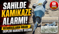 İstanbul Sahillerinde Alarm: Kamikaze İHA Şüphesi Taşıyan Cisim İmha Edildi