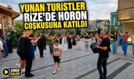 Rize’de Renkli Anlar: Yunan Turistler Tulum ve Kemençeyle Horona Durdu