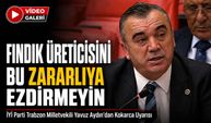 İyi Parti Trabzon Milletvekili Yavuz Aydın’dan Kokarca Uyarısı; “fındık Üreticisini Bu Zararlıya Ezdirmeyin”