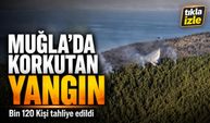 Muğla'daki Yangına 6 Helikopter Ve 5 Uçakla Müdahale Edildi;  Bin 120 Kişi Tahliye Edildi
