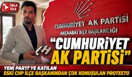 Yeni Parti’ye Katılan Eski CHP İlçe Başkanından Çok Konuşulan Protesto; “Cumhuriyet Ak Partisi”