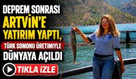 Deprem Sonrası Artvin’e Yatırım Yaptı, Türk Somonu Üretimiyle Dünyaya Açıldı